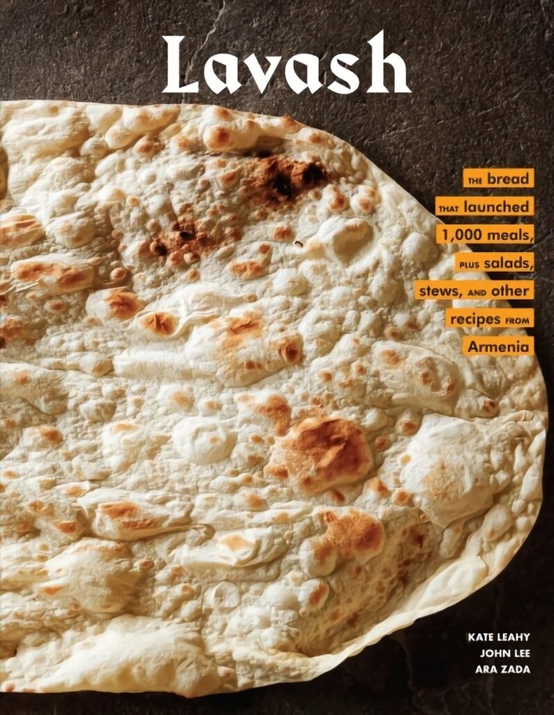 Lavash: The bread that launched 1,000 meals, plus salads, stews, and other recipes from Armenia цена и информация | Retseptiraamatud  | kaup24.ee