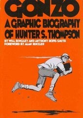 Gonzo: Hunter S.Thompson Biography: Hunter S.Thompson Biography hind ja info | Fantaasia, müstika | kaup24.ee