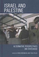 Israel and Palestine: Alternative Perspectives on Statehood цена и информация | Книги по социальным наукам | kaup24.ee