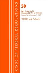 Code of Federal Regulations, Title 50 Wildlife and Fisheries 17.1-17.95(a), Revised as of October 1, 2017 hind ja info | Majandusalased raamatud | kaup24.ee