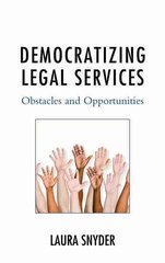 Democratizing Legal Services: Obstacles and Opportunities цена и информация | Книги по экономике | kaup24.ee