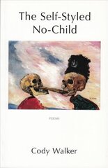 Self-Styled No-Child: Poems hind ja info | Luule | kaup24.ee