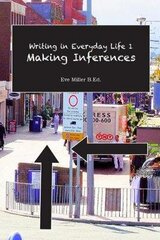 Writing in Everyday Life 1:: Making Inferences Teacher's edition hind ja info | Ühiskonnateemalised raamatud | kaup24.ee