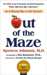 Out of the Maze: An A-Mazing Way to Get Unstuck hind ja info | Majandusalased raamatud | kaup24.ee