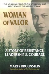 Woman of Valor: A Story of Resistance, Leadership & Courage hind ja info | Ajalooraamatud | kaup24.ee