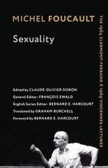 Sexuality: The 1964 Clermont-Ferrand and 1969 Vincennes Lectures hind ja info | Ajalooraamatud | kaup24.ee