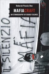 Mafiacraft - An Ethnography of Deadly Silence: An Ethnography of Deadly Silence цена и информация | Книги по социальным наукам | kaup24.ee