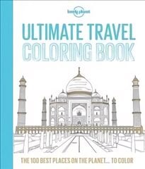 Lonely Planet Ultimate Travelist Colouring Book hind ja info | Tervislik eluviis ja toitumine | kaup24.ee