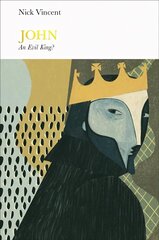 John (Penguin Monarchs): An Evil King? hind ja info | Elulooraamatud, biograafiad, memuaarid | kaup24.ee