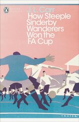How Steeple Sinderby Wanderers Won the F.A. Cup цена и информация | Фантастика, фэнтези | kaup24.ee