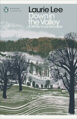 Down in the Valley: A Writer's Landscape hind ja info | Elulooraamatud, biograafiad, memuaarid | kaup24.ee