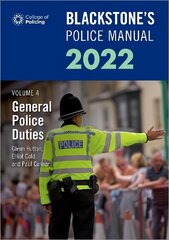 Blackstone's Police Manuals Volume 4: General Police Duties 2022 24th Revised edition цена и информация | Книги по экономике | kaup24.ee