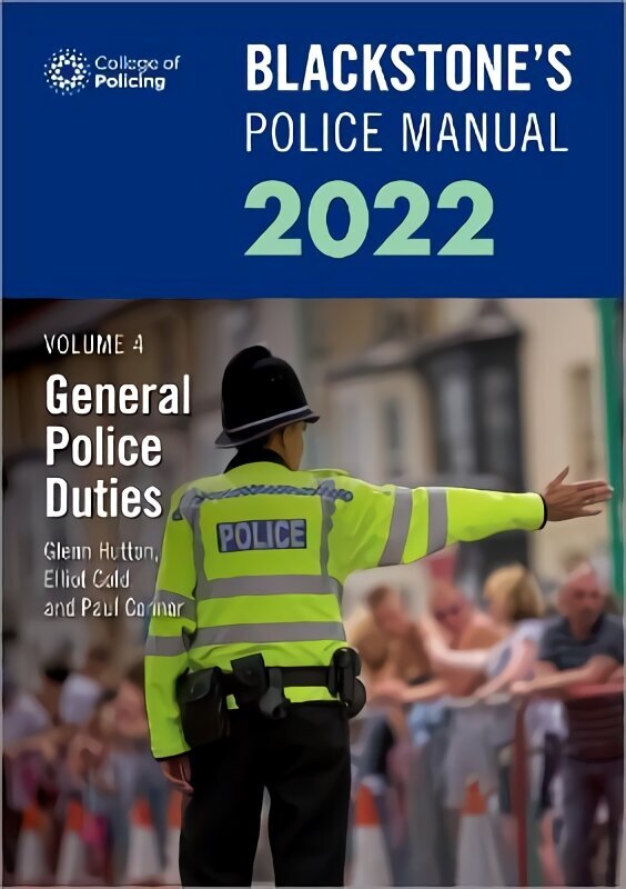 Blackstone's Police Manuals Volume 4: General Police Duties 2022 24th Revised edition цена и информация | Majandusalased raamatud | kaup24.ee