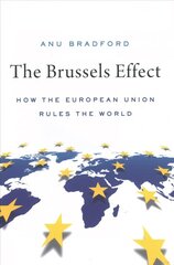 Brussels Effect: How the European Union Rules the World hind ja info | Majandusalased raamatud | kaup24.ee