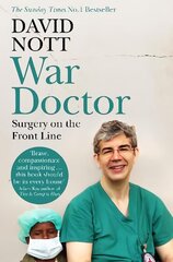 War Doctor: Surgery on the Front Line hind ja info | Elulooraamatud, biograafiad, memuaarid | kaup24.ee