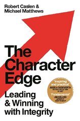 Character Edge: Leading and Winning with Integrity цена и информация | Книги по экономике | kaup24.ee