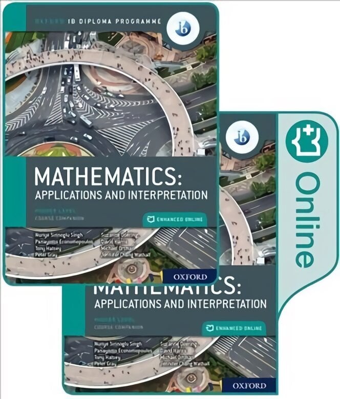 Oxford IB Diploma Programme: IB Mathematics: applications and interpretation, Higher Level, Print and Enhanced Online Course Book Pack цена и информация | Majandusalased raamatud | kaup24.ee