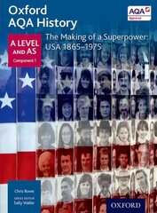 Oxford AQA History for A Level: The Making of a Superpower: USA 1865-1975 цена и информация | Исторические книги | kaup24.ee