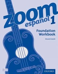 Zoom espanol 1 Foundation Workbook: With all you need to know for your 2021 assessments, 1, Zoom espanol 1 Foundation Workbook hind ja info | Noortekirjandus | kaup24.ee
