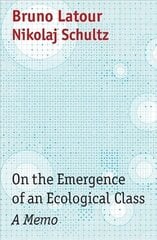 On the Emergence of an Ecological Class - a Memo hind ja info | Ühiskonnateemalised raamatud | kaup24.ee