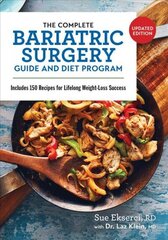 Complete Bariatric Surgery Guide and Diet Program: Includes 150 Recipes for Lifelong Weight-Loss Success 2nd edition цена и информация | Самоучители | kaup24.ee