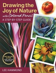 Drawing the Joy of Nature with Colored Pencil: A Step-by-Step Guide цена и информация | Книги об искусстве | kaup24.ee