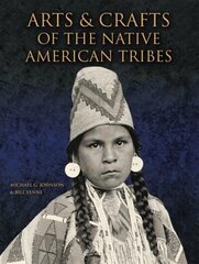 Arts and Crafts of the Native American Tribes Back in Print at a Great Price ed hind ja info | Kunstiraamatud | kaup24.ee