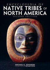 Encyclopedia of Native Tribes Of North America hind ja info | Ajalooraamatud | kaup24.ee