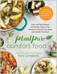 PlantPure Comfort Food: Over 100 Plant-Based and Mostly Gluten-Free Recipes to Nourish Your Body and Soothe Your Soul hind ja info | Retseptiraamatud | kaup24.ee