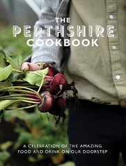 Perthshire Cook Book: A celebration of the amazing food and drink on our doorstep цена и информация | Книги рецептов | kaup24.ee