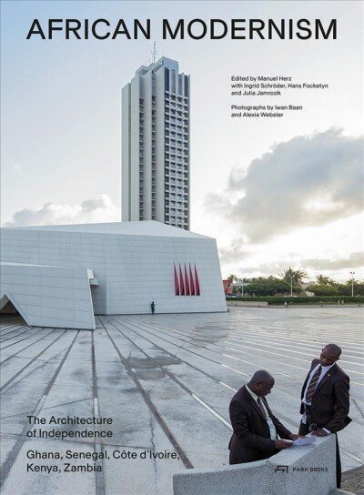African Modernism: The Architecture of Independence. Ghana, Senegal, Cote d'Ivoire, Kenya, Zambia цена и информация | Arhitektuuriraamatud | kaup24.ee