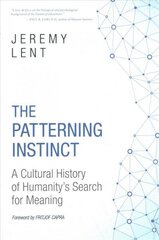 Patterning Instinct: A Cultural History of Humanity's Search for Meaning hind ja info | Ühiskonnateemalised raamatud | kaup24.ee