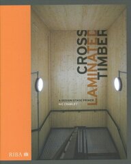 Cross Laminated Timber: A design stage primer hind ja info | Arhitektuuriraamatud | kaup24.ee