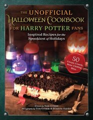 Unofficial Halloween Cookbook for Harry Potter Fans: Inspired Recipes for the Spookiest of Holidays цена и информация | Книги рецептов | kaup24.ee