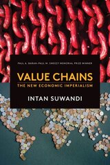 Value Chains: The New Economic Imperialism hind ja info | Ühiskonnateemalised raamatud | kaup24.ee