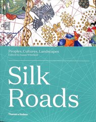 Silk Roads: Peoples, Cultures, Landscapes hind ja info | Ajalooraamatud | kaup24.ee