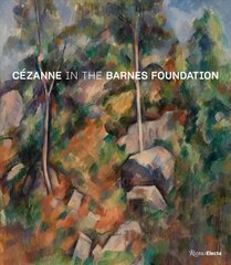 Cezanne in the Barnes Foundation цена и информация | Книги об искусстве | kaup24.ee