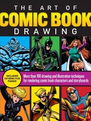 Art of Comic Book Drawing: More than 100 drawing and illustration techniques for rendering comic book characters and storyboards hind ja info | Kunstiraamatud | kaup24.ee
