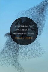 Facing the Planetary: Entangled Humanism and the Politics of Swarming цена и информация | Книги по социальным наукам | kaup24.ee