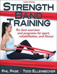 Strength Band Training 3rd edition цена и информация | Книги о питании и здоровом образе жизни | kaup24.ee