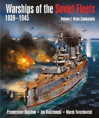 Warships of the Soviet Fleets, 1939-1945 hind ja info | Ühiskonnateemalised raamatud | kaup24.ee