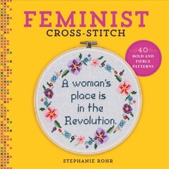 Feminist Cross-Stitch: 40 Bold and Fierce Patterns цена и информация | Книги о питании и здоровом образе жизни | kaup24.ee