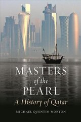 Masters of the Pearl: A History of Qatar hind ja info | Ajalooraamatud | kaup24.ee