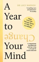 Year to Change Your Mind: Ideas from the Therapy Room to Help You Live Better Main цена и информация | Книги по социальным наукам | kaup24.ee