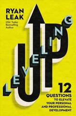 Leveling Up: 12 Questions to Elevate Your Personal and Professional Development hind ja info | Majandusalased raamatud | kaup24.ee