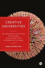 Creative Universities: Reimagining Education for Global Challenges and Alternative Futures цена и информация | Книги по социальным наукам | kaup24.ee