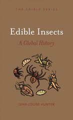 Edible Insects: A Global History цена и информация | Книги рецептов | kaup24.ee
