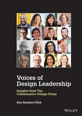 Voices of Design Leadership - Insights from Top Collaborative Design Firms hind ja info | Arhitektuuriraamatud | kaup24.ee