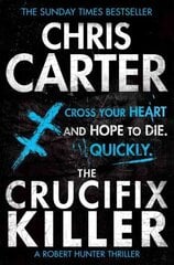 Crucifix Killer: A brilliant serial killer thriller, featuring the unstoppable Robert Hunter Reissue цена и информация | Фантастика, фэнтези | kaup24.ee