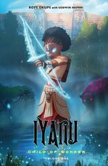 Iyanu: Child Of Wonder Volume 1: Child of Wonder Volume 1 hind ja info | Fantaasia, müstika | kaup24.ee